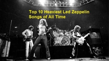 Top 10 Heaviest Led Zeppelin Songs of All Time