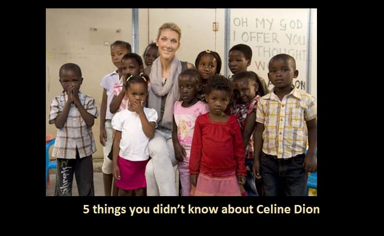 5 things you didn’t know about Celine Dion