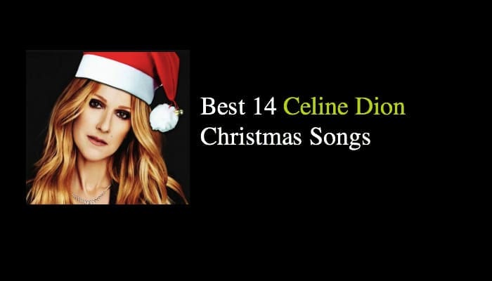 Best 14 Celine Dion Christmas Songs