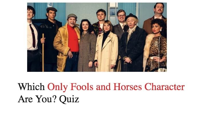 Which Only Fools and Horses Character Are You? Quiz