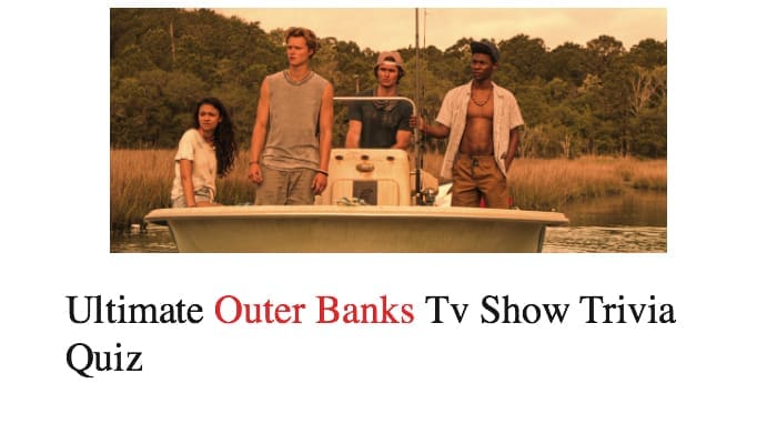 Ultimate Outer Banks Tv Show Trivia Quiz