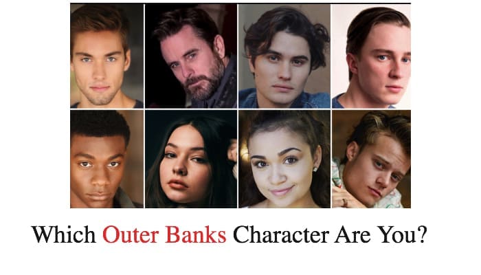 Which Outer Banks Character Are You? Quiz