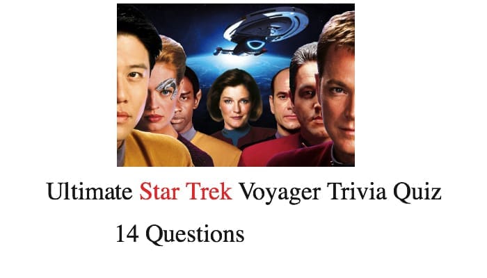 star trek voyager trivia questions and answers