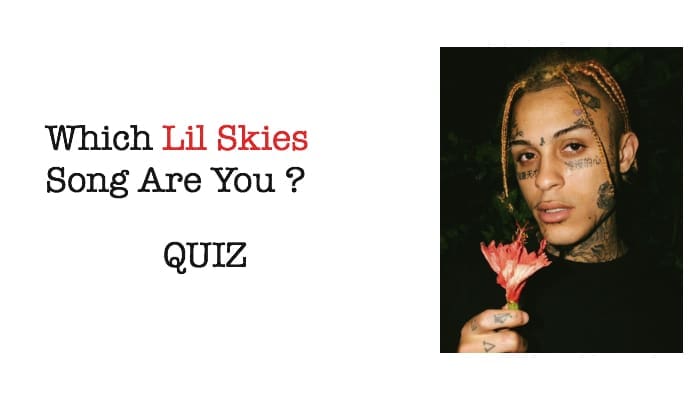 Which Lil Skies Song Are You quiz