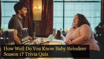 How Well Do You Know Baby Reindeer Season 1? Trivia Quiz