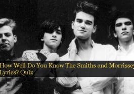 How Well Do You Know The Smiths and Morrissey Lyrics? Quiz