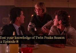 Test your knowledge of Twin Peaks Season 2 Episode 8