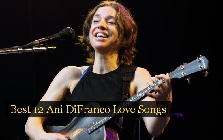 Best 12 Ani DiFranco Love Songs - NSF News and Magazine